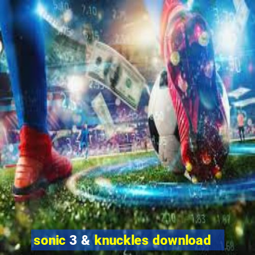 sonic 3 & knuckles download